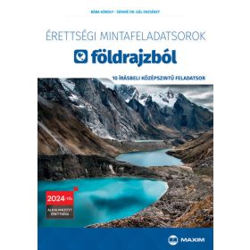   Bába Károly, Sáriné Dr. Gál Erzsébet: Érettségi mintafeladatsorok földrajzból - 10 írásbeli középszintű feladatsor