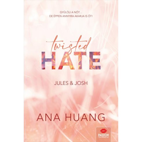 Ana Huang: Twisted Hate – Jules & Josh