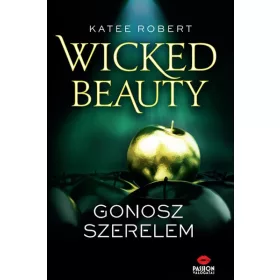   Katee Robert: Wicked Beauty - Gonosz szerelem (Sötét Olümposz 3.)