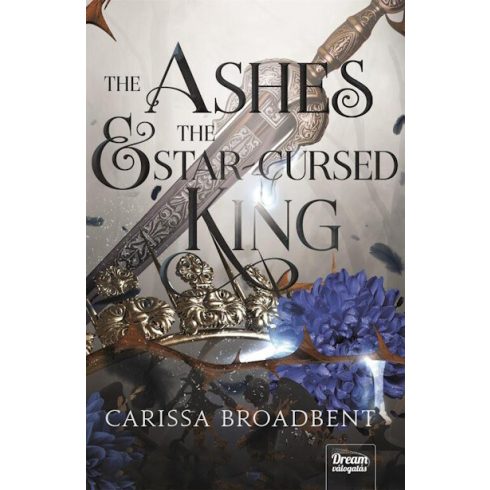 Előrendelhető: Carissa Broadbent: The Ashes and the Star - Cursed King