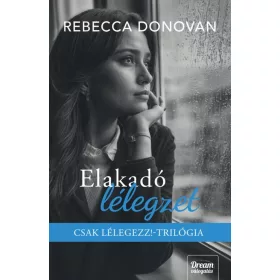 Rebecca Donovan: Elakadó lélegzet (éldekorált)