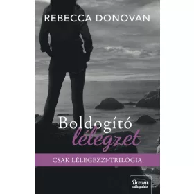 Rebecca Donovan: Boldogító lélegzet (éldekorált)