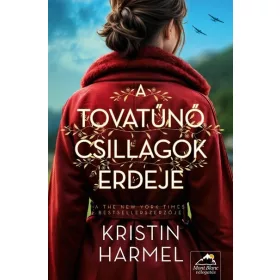 Kristin Harmel: A tovatűnő csillagok erdeje