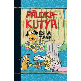 Tom Watson: Pálcikakutya és a taco