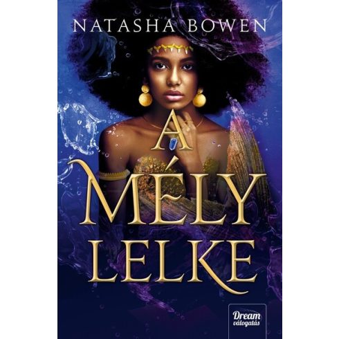 Natasha Bowen: A mély lelke