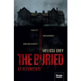 Melissa Grey: The Buried - Az eltemetett