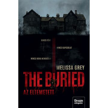 Melissa Grey: The Buried - Az eltemetett