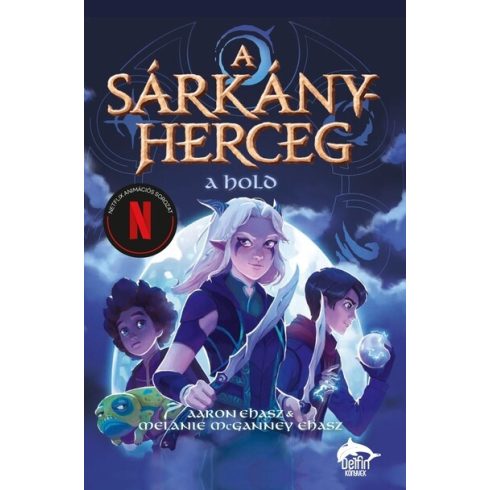 Aaron Ehasz: A sárkányherceg – A hold