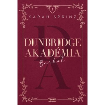 Sarah Sprinz: Dunbridge Akadémia - Bárhol