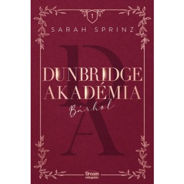 Sarah Sprinz: Dunbridge Akadémia - Bárhol