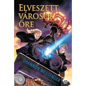 Shannon Messenger: Elveszett városok őre