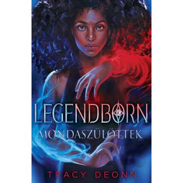 Tracy Deonn: Legendborn - Mondaszülöttek