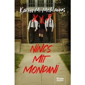 Karen McManus: Nincs mit mondani