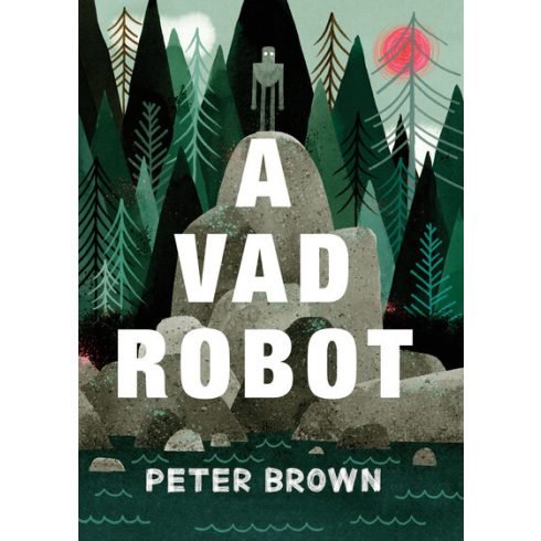 Előrendelhető: Peter Brown: A vad robot