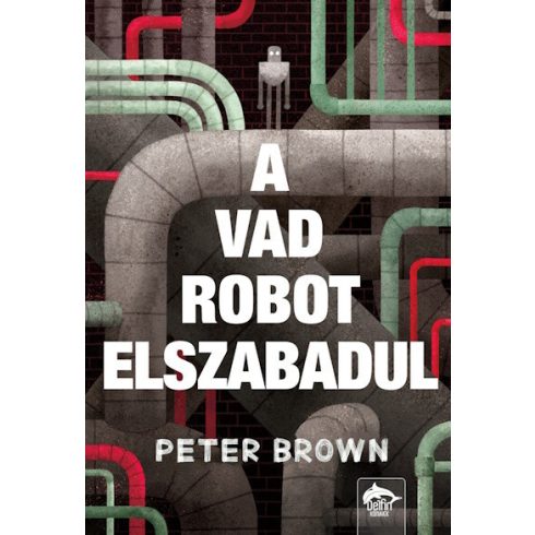 Előrendelhető: Peter Brown: A vad robot elszabadul