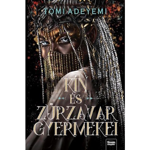 Előrendelhető: Tomi Adeyemi: Kín és zűrzavar gyermekei