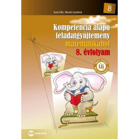 Maróti Lászlóné: Kompetencia alapú feladatgyűjtemény matematikából 8. évfolyam - Új NAT 2020 kerettanterv