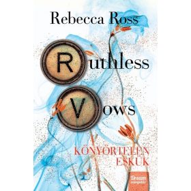   Rebecca Ross: Ruthless Vows - Könyörtelen eskük (éldekorált)