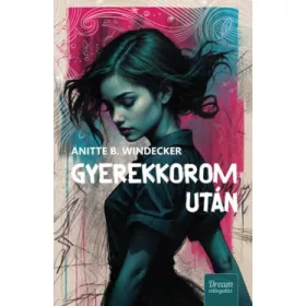   Anitte B. Windecker: Gyerekkorom után - Éldekorált kiadás