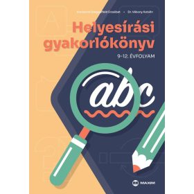   Kovácsné Szeppelfeld Erzsébet: Helyesírási gyakorlókönyv 9-12. évfolyam - 2024-től érvényes