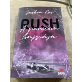 Saskia Roy: Rush – A szerelem hajszája (antikvár)