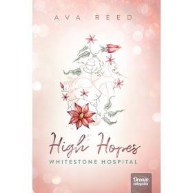 Ava Reed: High Hopes - Whitestone Hospital