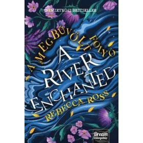 Rebecca Ross: A River Enchanted - A megbűvölt folyó