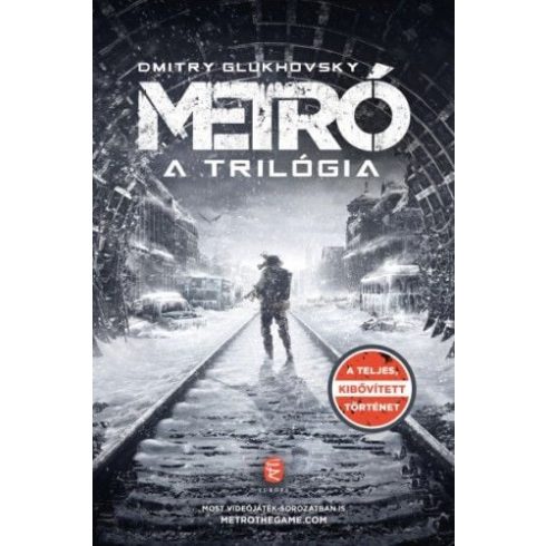 Dmitry Glukhovsky: Metró - A trilógia