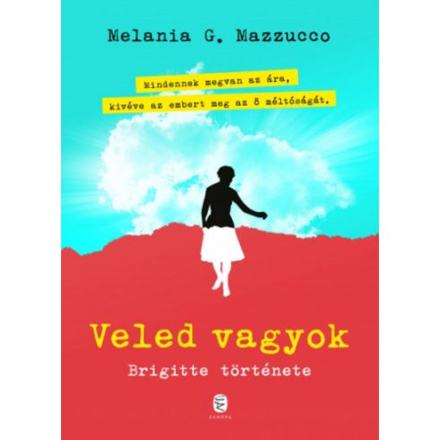 Melania G. Mazzucco: Veled vagyok - Brigitte története