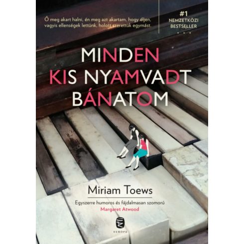 Miriam Toews: Minden kis nyamvadt bánatom