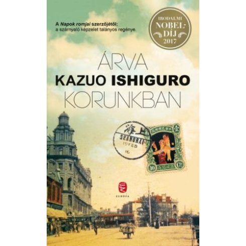 Kazuo Ishiguro: Árva korunkban