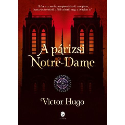 Victor Hugo: A párizsi Notre-Dame