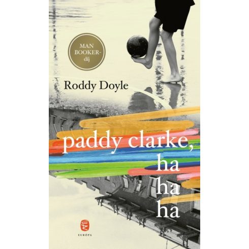 Roddy Doyle: Paddy Clarke, hahaha