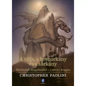   Christopher Paolini: A villa, a boszorkány és a sárkány - Történetek Alagaësiából - I. kötet: Eragon