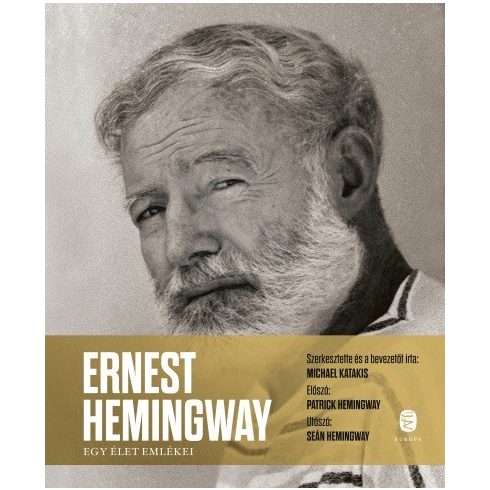 Michael Katakis: Ernest Hemingway - Egy élet emlékei