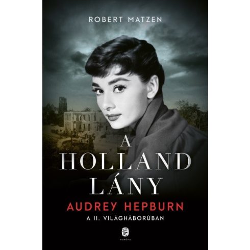 Robert Matzen: A holland lány