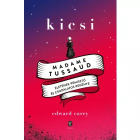 Edward Carey: Kicsi