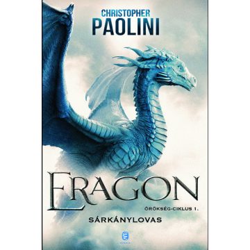   Christopher Paolini: Eragon - Sárkánylovas - Örökség-ciklus 1.