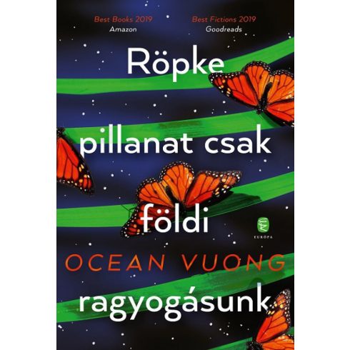 Ocean Vuong: Röpke pillanat csak földi ragyogásunk