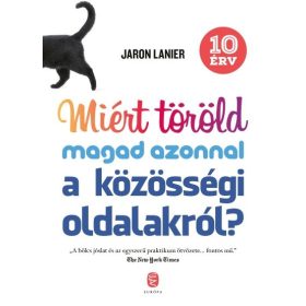   Jaron Lanier: Miért töröld magad azonnal a közösségi oldalakról?