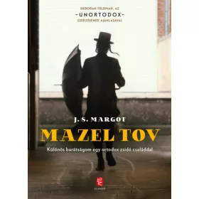   J. S. Margot: Mazel tov - Különös barátságom egy ortodox zsidó családdal