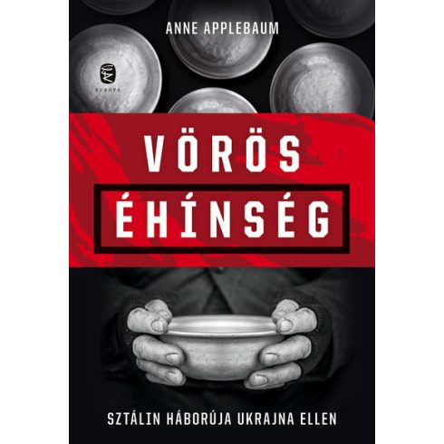 Anne Applebaum: Vörös éhínség