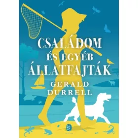 Gerald Durrell: Családom és egyéb állatfajták