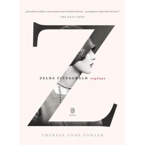 Therese Anne Fowler: Z - Zelda Fitzgerald regénye