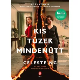 Celeste Ng: Kis tüzek mindenütt