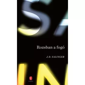 J. D. Salinger: Rozsban a fogó