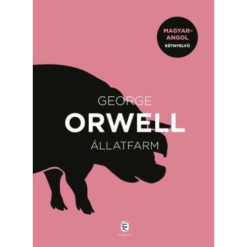 George Orwell: Állatfarm - magyar-angol kétnyelvű