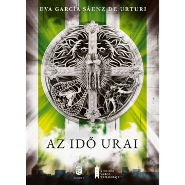 Eva García Sáenz de Urturi: Az idő urai