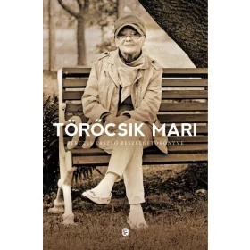   Bérczes László: Törőcsik Mari - Bérczes László beszélgetőkönyve (új kiadás)