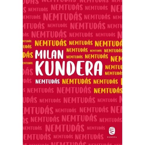 Milan Kundera: Nemtudás